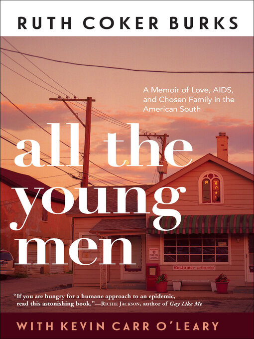 Title details for All the Young Men by Ruth Coker Burks - Available